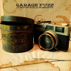 Comfortable Moments - Garage Fuzz