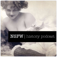 NSFW History Podcast podcast