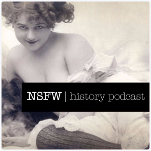 NSFW History Podcast podcast