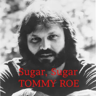 Sugar, Sugar - Single - Tommy Roe