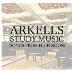 Study Music (Songs from High Noon) - EP - Arkells