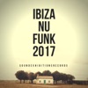 Ibiza Nu Funk 2017