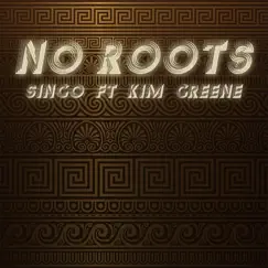 No Roots (feat. Kim Greene) - Single by Singo album reviews, ratings, credits
