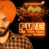 Fire Hikk Vich Hona - Single