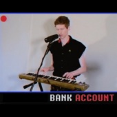 Bank Account by Louis Cole