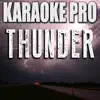 Thunder (Originally Performed by Imagine Dragons) [Karaoke Version] - Single album lyrics, reviews, download