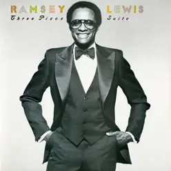 Three Piece Suite - Ramsey Lewis Three Piece Suite - Ramsey Lewis