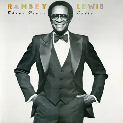Three Piece Suite - Ramsey Lewis Three Piece Suite - Ramsey Lewis