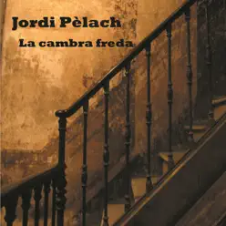 La Cambra Freda - Jordi Pèlach