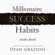 Dean Graziosi - Millionaire Success Habits (Unabridged)