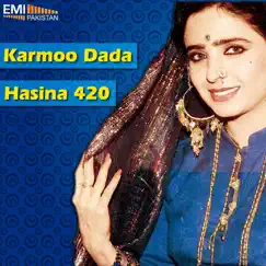 Hasina 420 & Karmoo Dada (Original Motion Picture Soundtracks) by Noor Jehan, Humera Channa & Sahira Nasim album reviews, ratings, credits