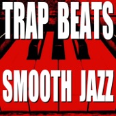 Trap Beats Smooth Jazz artwork