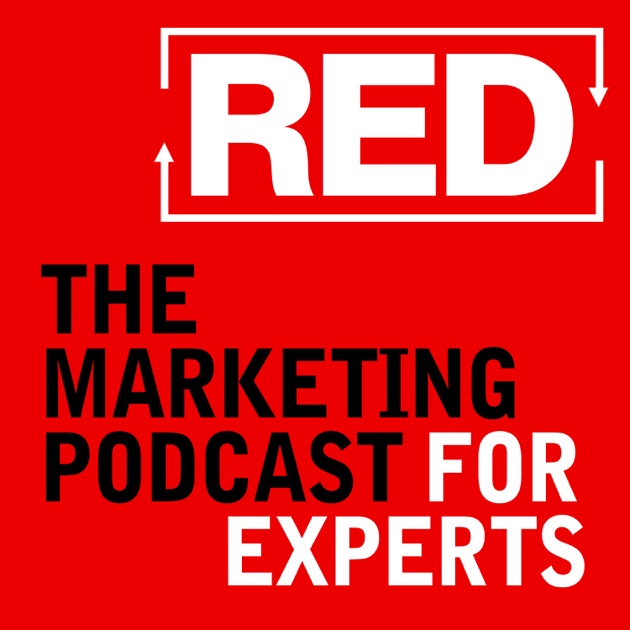 RED - The Marketing Podcast For Experts by RED Podcast on Apple Podcasts