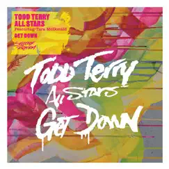 Get Down (Remixes) - EP by Todd Terry All Stars album reviews, ratings, credits