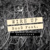 Wire Up (feat. React2tame) - Single