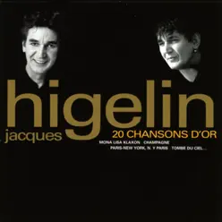 Higelin : 20 chansons d'or - Jacques Higelin