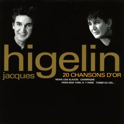 Higelin : 20 chansons d'or - Jacques Higelin Higelin : 20 chansons d'or - Jacques Higelin