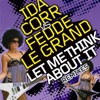 Fedde le Grand - Let Me Think About It (Instrumental)
