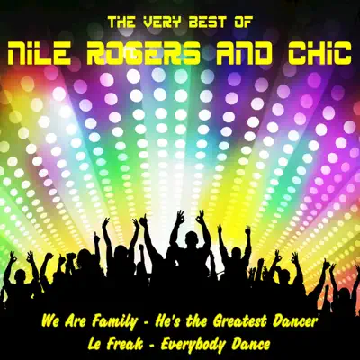 The Very Best of Nile Rogers and Chic (Live) - Chic