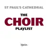 The St Paul's Cathedral Choir Playlist album lyrics, reviews, download