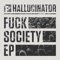 Fuck Society - Hallucinator lyrics