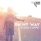 On My Way (Lucky Rose Remix) - XYPO & A-Sho lyrics