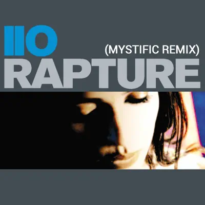 Rapture (feat. Nadia Ali) [Mystific Remix] - Single - iiO