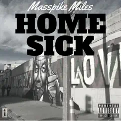 Home Sick - Single by Masspike Miles album reviews, ratings, credits