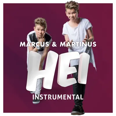 Hei (Instrumental) - Marcus & Martinus Hei (Instrumental) - Marcus & Martinus
