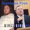 Righteous Fruit - EP album lyrics, reviews, download