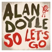 Alan Doyle - Shine On