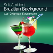 Soft Ambient Brazilian Background: Los Collection Emocionante – Bossa Café, Reggaeton, Jazz Salsa Dance, Chilled Floor, Latin House artwork