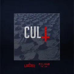 Cult - Single by Lucchii & Milano The Don album reviews, ratings, credits