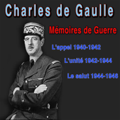 Mémoires de guerre : L'appel (1940-42), L'unité (1942-44), Le Salut (1944-46) - Charles De Gaulle