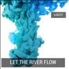 Let the River Flow - Single artwork