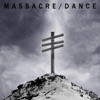 Massacre / Dance