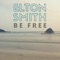 Be Free - Elton Smith lyrics