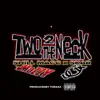 Two 2 the Neck (feat. Mozzy & UGR) song lyrics