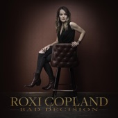 Roxi Copland - Bad Decision