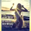 The Very Best of Latin Mix Music: Ritmos Latinos Calientes All Night Party Lounge, Salsa Bachata, Sensual Rumba album lyrics, reviews, download