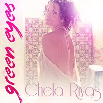 Green Eyes - Single - Chela Rivas