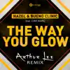 Stream & download The Way You Glow [feat. Dimi Marc] [Arthur Lee Remix] - Single