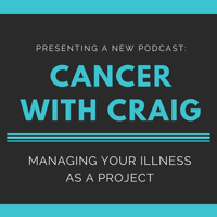 Cancer With Craig podcast