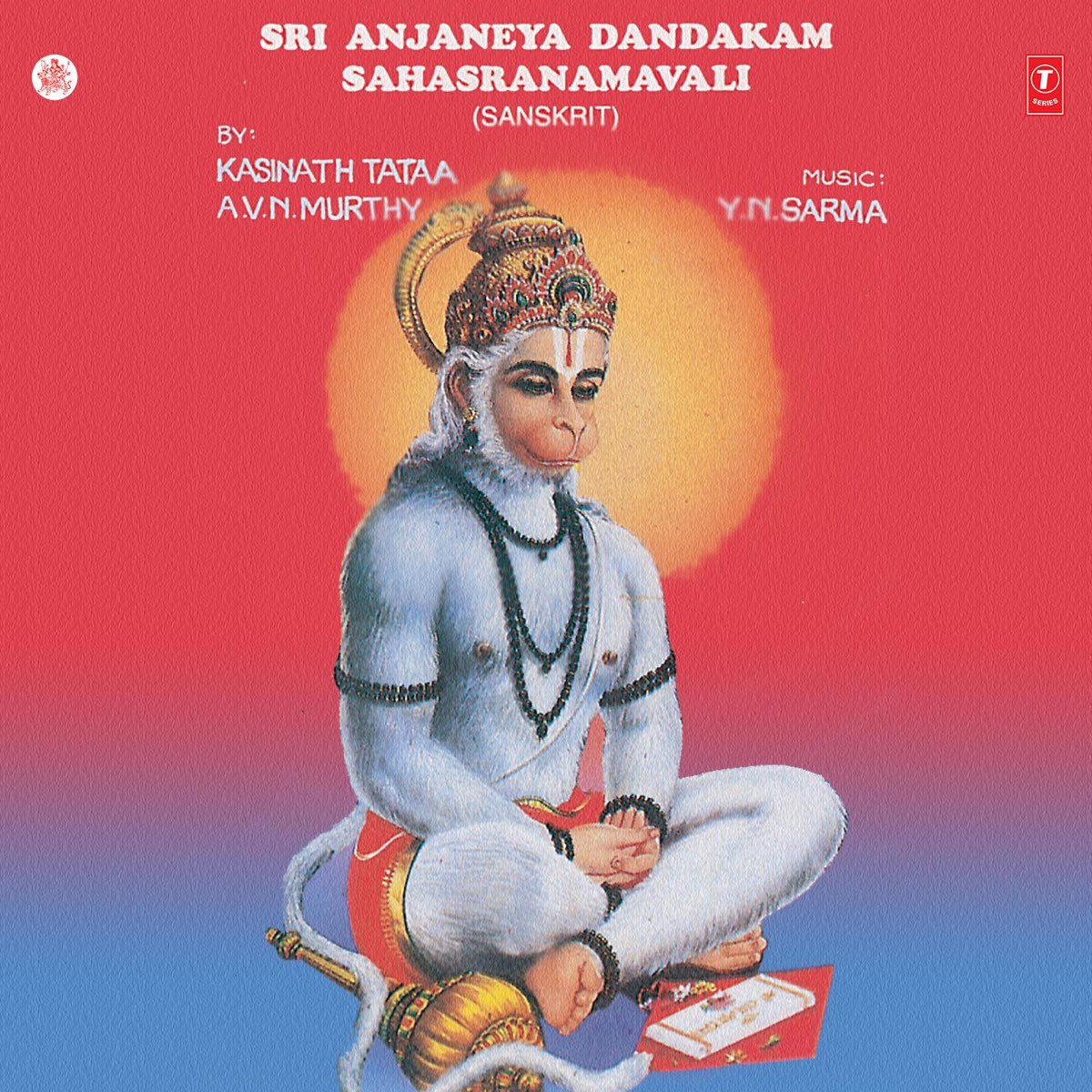 Sri Anjaneya Dandakam Sahasranamaavali by Kasinath Tataa & A.V.N. ...