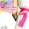 Luce - a beleza da alma