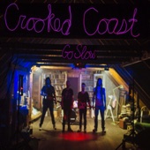 Go Slow by Crooked Coast