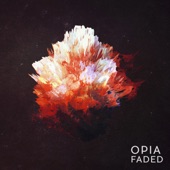 Opia - Faded