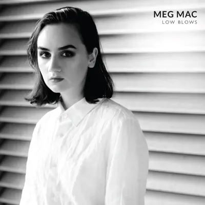 Low Blows - Meg Mac Low Blows - Meg Mac