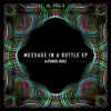 Message in a Bottle EP - Alternate Mixes album lyrics, reviews, download