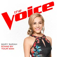 Stand By Your Man (The Voice Performance) - Single by Mary Sarah album reviews, ratings, credits